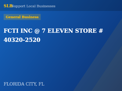 FCTI INC @ 7 ELEVEN STORE # 40320-2520 — General Business in FLORIDA CITY, FL
