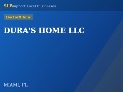 DURA'S HOME LLC — Doctor/Clinic in MIAMI, FL