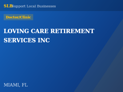 LOVING CARE RETIREMENT SERVICES INC — Doctor/Clinic in MIAMI, FL