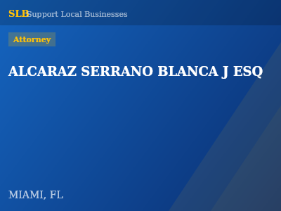ALCARAZ SERRANO BLANCA J ESQ — Attorney in MIAMI, FL