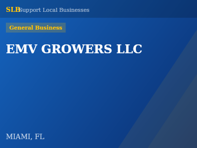 EMV GROWERS LLC — General Business in MIAMI, FL