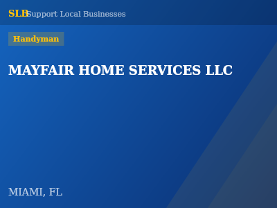 MAYFAIR HOME SERVICES LLC — Handyman in MIAMI, FL