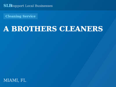 A BROTHERS CLEANERS — Cleaning Service in MIAMI, FL
