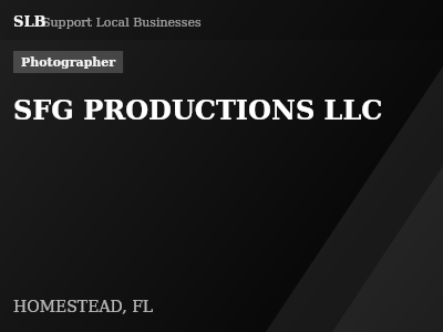 SFG PRODUCTIONS LLC — Photographer in HOMESTEAD, FL
