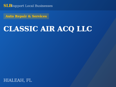 CLASSIC AIR ACQ LLC — Auto Repair & Services in HIALEAH, FL
