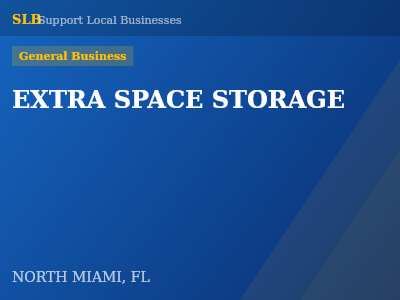 EXTRA SPACE STORAGE — General Business in NORTH MIAMI, FL