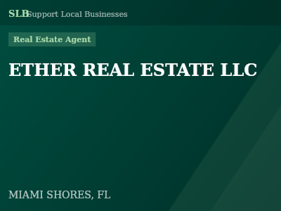 ETHER REAL ESTATE LLC — Real Estate Agent in MIAMI SHORES, FL