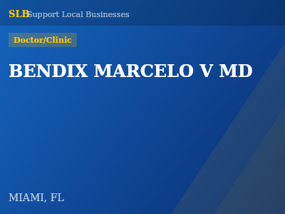 BENDIX MARCELO V MD — Doctor/Clinic in MIAMI, FL