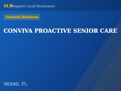CONVIVA PROACTIVE SENIOR CARE — General Business in MIAMI, FL