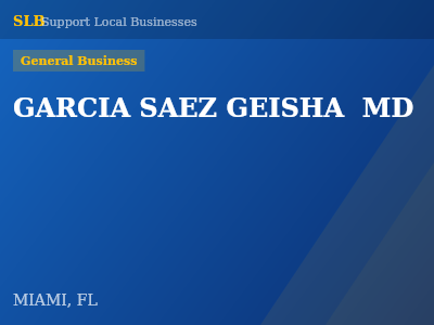 GARCIA SAEZ GEISHA  MD — General Business in MIAMI, FL