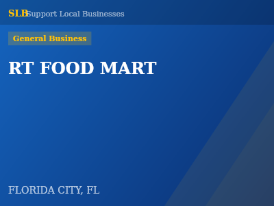 RT FOOD MART — General Business in FLORIDA CITY, FL