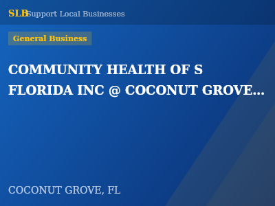 COMMUNITY HEALTH OF S FLORIDA INC @ COCONUT GROVE HEALTH CENTER — General Business in COCONUT GROVE, FL