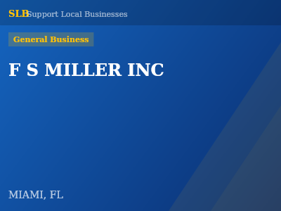 F S MILLER INC — General Business in MIAMI, FL