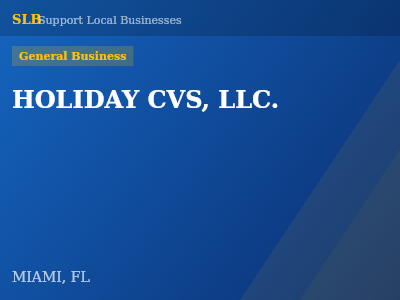 HOLIDAY CVS, LLC. — General Business in MIAMI, FL