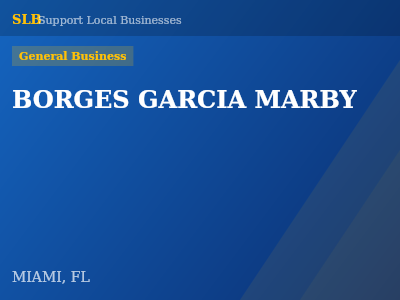 BORGES GARCIA MARBY — General Business in MIAMI, FL