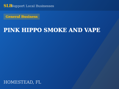 PINK HIPPO SMOKE AND VAPE — General Business in HOMESTEAD, FL