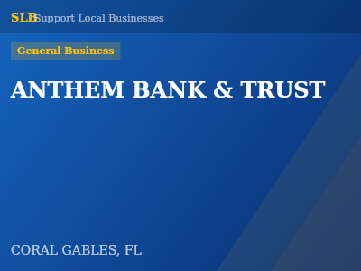 ANTHEM BANK & TRUST — General Business in CORAL GABLES, FL