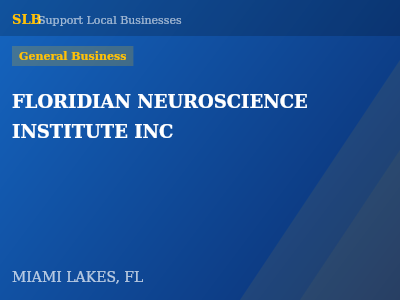FLORIDIAN NEUROSCIENCE INSTITUTE INC — General Business in MIAMI LAKES, FL