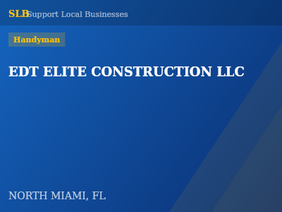 EDT ELITE CONSTRUCTION LLC — Handyman in NORTH MIAMI, FL