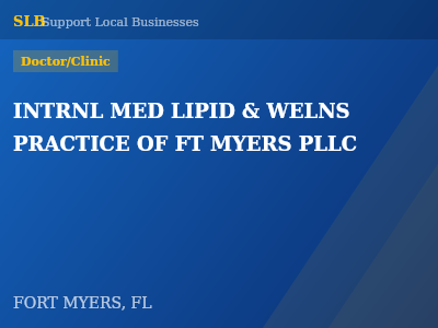 INTRNL MED LIPID & WELNS PRACTICE OF FT MYERS PLLC — Doctor/Clinic in FORT MYERS, FL