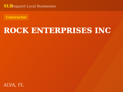 ROCK ENTERPRISES INC — Contractor in ALVA, FL