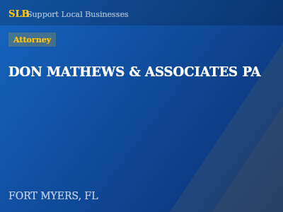 DON MATHEWS & ASSOCIATES PA — Attorney in FORT MYERS, FL