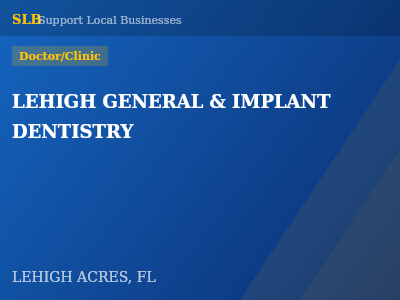 LEHIGH GENERAL & IMPLANT DENTISTRY — Doctor/Clinic in LEHIGH ACRES, FL