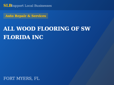 ALL WOOD FLOORING OF SW FLORIDA INC — Auto Repair & Services in FORT MYERS, FL