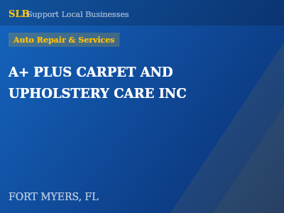 A+ PLUS CARPET AND UPHOLSTERY CARE INC — Auto Repair & Services in FORT MYERS, FL