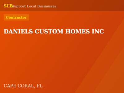 DANIELS CUSTOM HOMES INC — Contractor in CAPE CORAL, FL