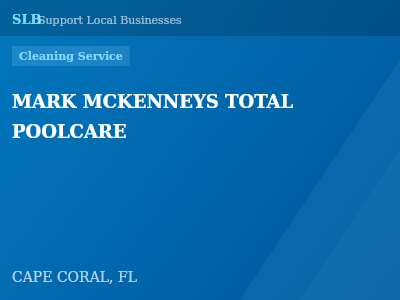 MARK MCKENNEYS TOTAL POOLCARE — Cleaning Service in CAPE CORAL, FL