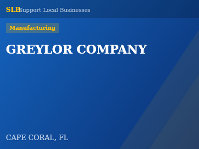 GREYLOR COMPANY — Manufacturing in CAPE CORAL, FL