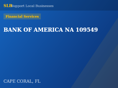 BANK OF AMERICA NA 109549 — Financial Services in CAPE CORAL, FL