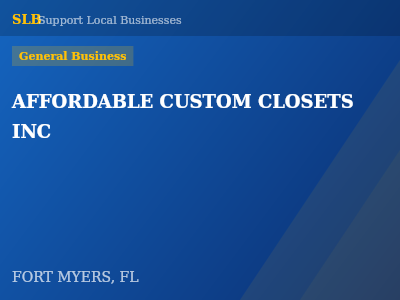 AFFORDABLE CUSTOM CLOSETS INC — General Business in FORT MYERS, FL