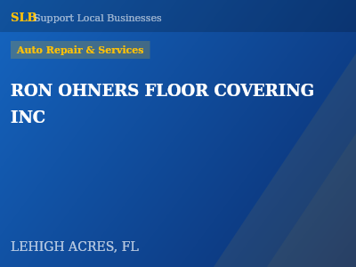RON OHNERS FLOOR COVERING INC — Auto Repair & Services in LEHIGH ACRES, FL