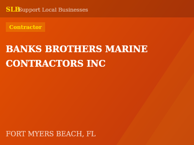 BANKS BROTHERS MARINE CONTRACTORS INC — Contractor in FORT MYERS BEACH, FL