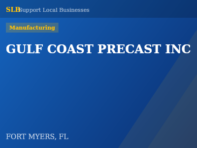 GULF COAST PRECAST INC — Manufacturing in FORT MYERS, FL