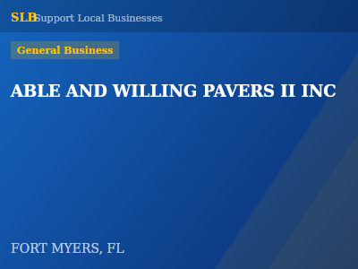 ABLE AND WILLING PAVERS II INC — General Business in FORT MYERS, FL