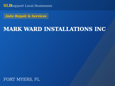 MARK WARD INSTALLATIONS INC — Auto Repair & Services in FORT MYERS, FL