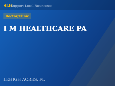 I M HEALTHCARE PA — Doctor/Clinic in LEHIGH ACRES, FL