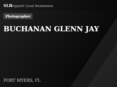 BUCHANAN GLENN JAY — Photographer in FORT MYERS, FL
