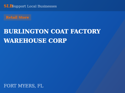BURLINGTON COAT FACTORY WAREHOUSE CORP — Retail Store in FORT MYERS, FL
