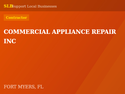 COMMERCIAL APPLIANCE REPAIR INC — Contractor in FORT MYERS, FL