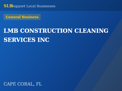 LMB CONSTRUCTION CLEANING SERVICES INC — General Business in CAPE CORAL, FL