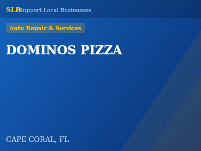 DOMINOS PIZZA — Auto Repair & Services in CAPE CORAL, FL