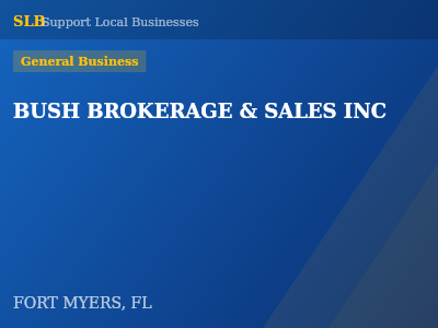 BUSH BROKERAGE & SALES INC — General Business in FORT MYERS, FL
