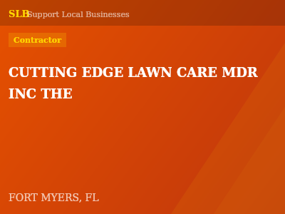 CUTTING EDGE LAWN CARE MDR INC THE — Contractor in FORT MYERS, FL