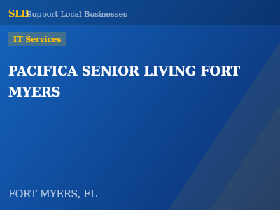 PACIFICA SENIOR LIVING FORT MYERS — IT Services in FORT MYERS, FL