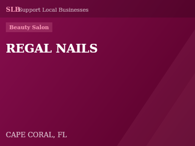 REGAL NAILS — Beauty Salon in CAPE CORAL, FL