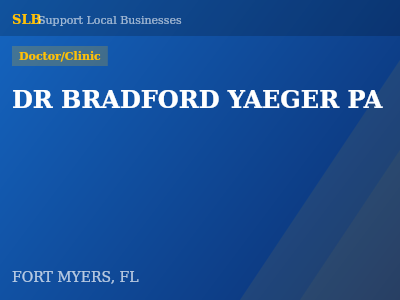 DR BRADFORD YAEGER PA — Doctor/Clinic in FORT MYERS, FL